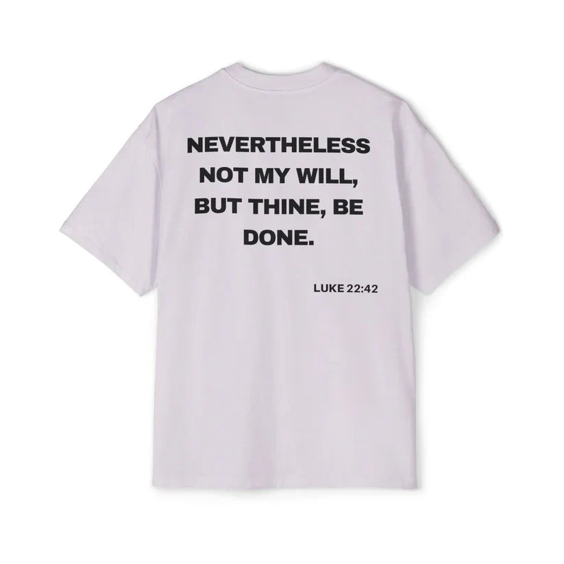 Orchid / purple Oversize T-shirt featuring Bible Verse Luke 22:42 Nevertheless not my will, but thine, be done. Shirt is made of thick cotton - image shows the back of the orchid shirt with the Verse in Black