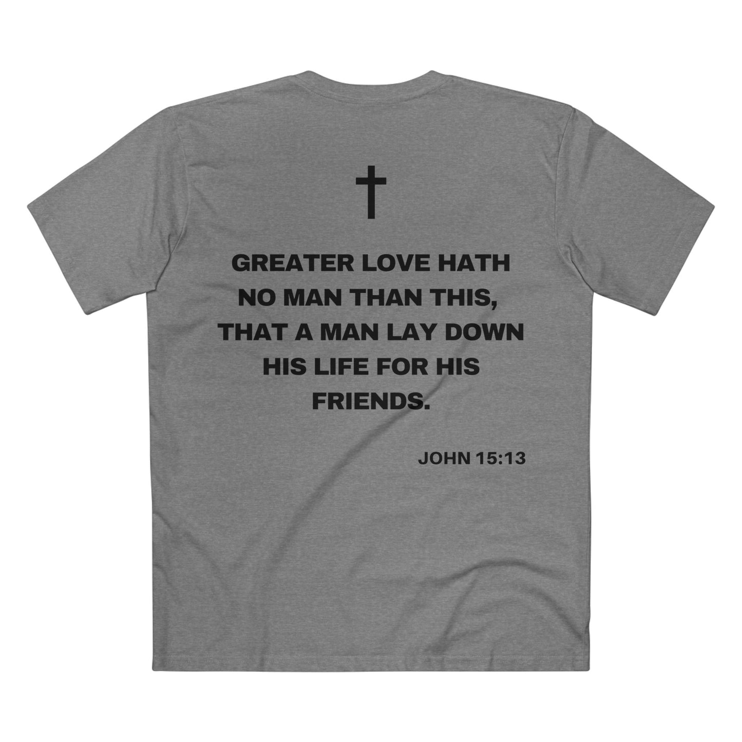 Back of Surrendered Apparel grey Christian T-shirt featuring the Bible verse John 15:13 in bold text, cross on top, perfect for sharing faith and Jesus