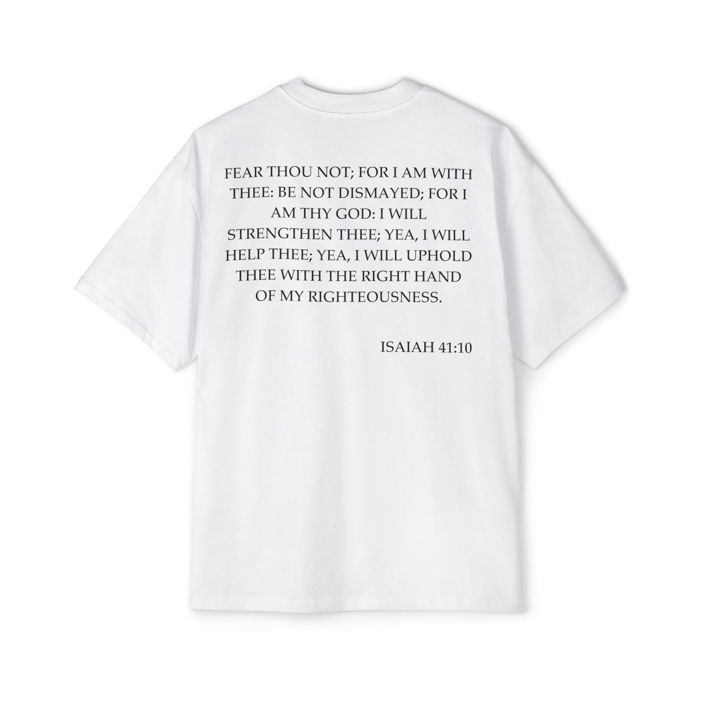 Back of Surrendered Apparel white oversized Christian T-shirt featuring the Bible verse Isaiah 41:10 in bold black text, providing a cozy fit perfect for cooler days and sharing faith.