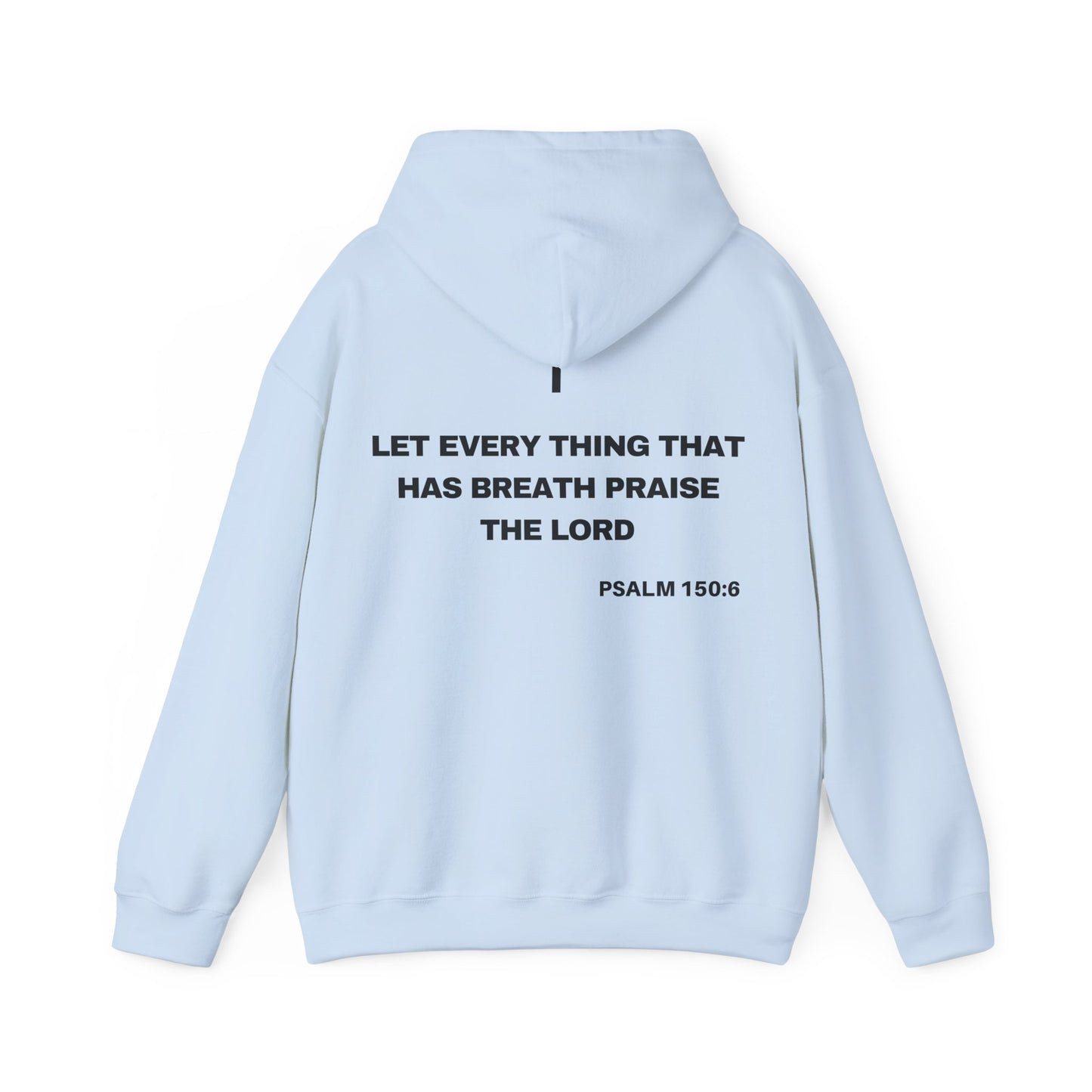 Psalm 150:6 - HeavyBlend Hoodie (Custom)