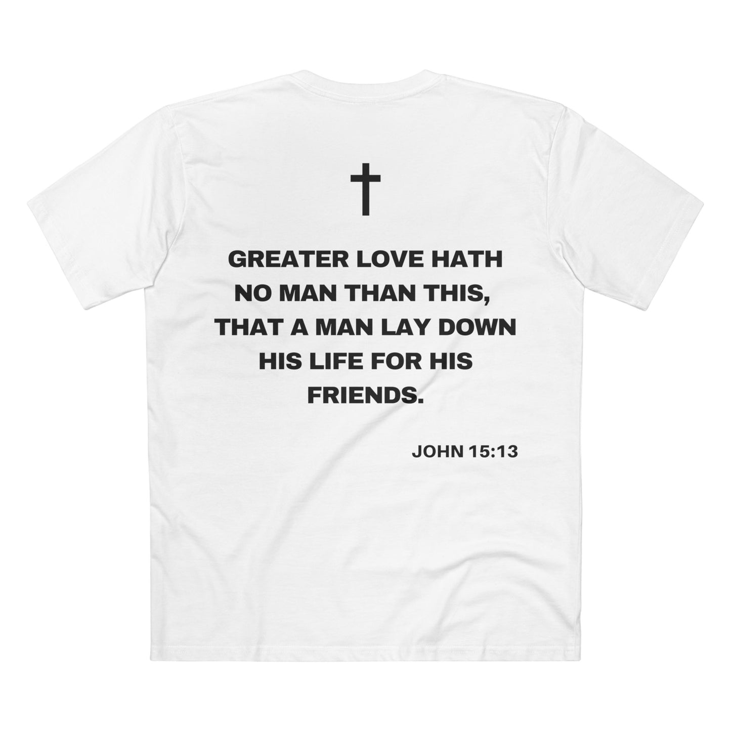 Back of Surrendered Apparel white Christian T-shirt featuring the Bible verse John 15:13 in bold text, cross on top, perfect for sharing faith and Jesus