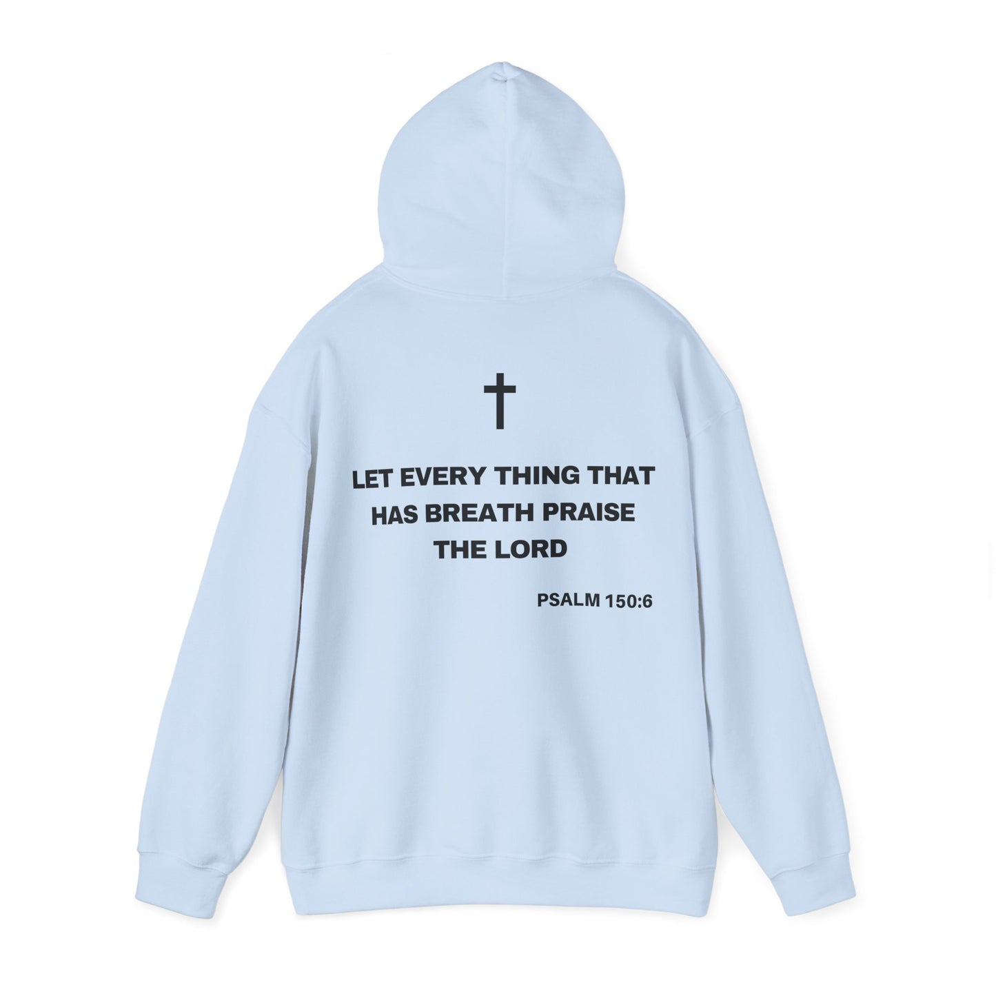 Psalm 150:6 - HeavyBlend Hoodie (Custom)