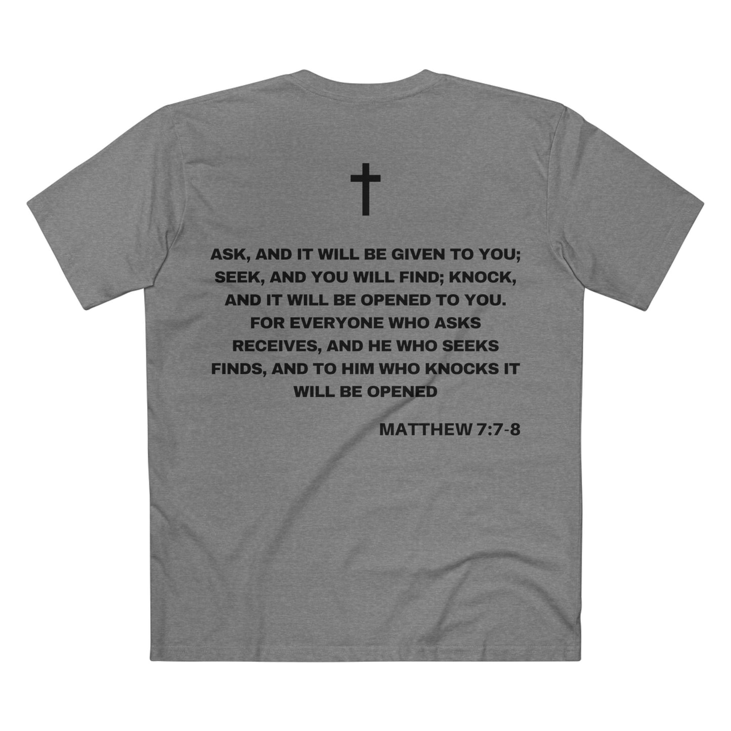 Back of Surrendered Apparel grey Christian T-shirt featuring the Bible verse Matthew 7:7-8 in bold text, cross on top, perfect for sharing faith and Jesus