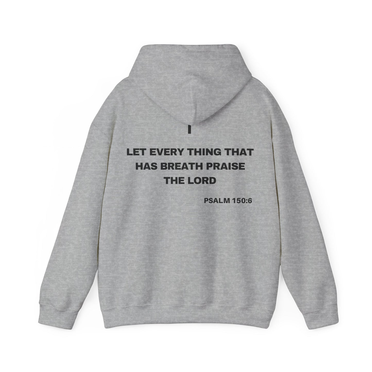 Psalm 150:6 - HeavyBlend Hoodie (Custom)