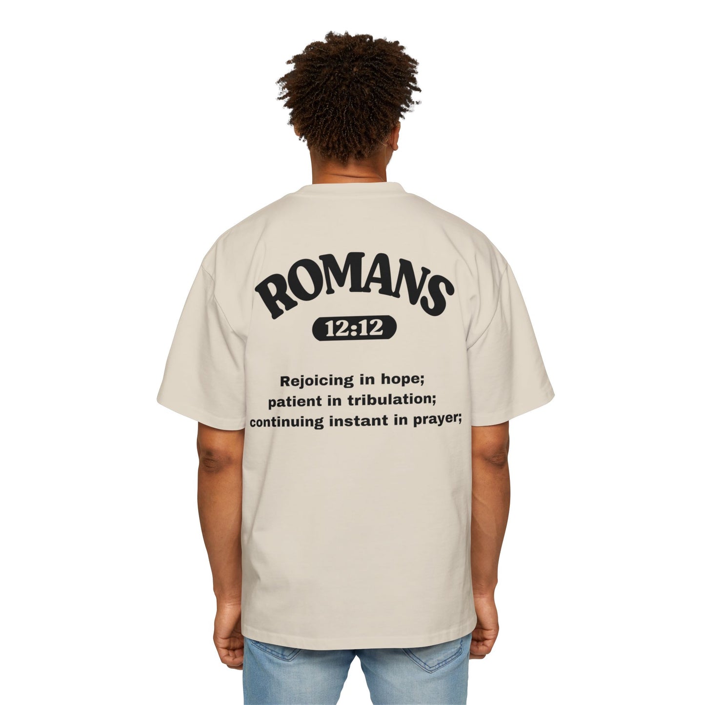 Romans 12:12 - Heavy Oversized Tee (Custom)