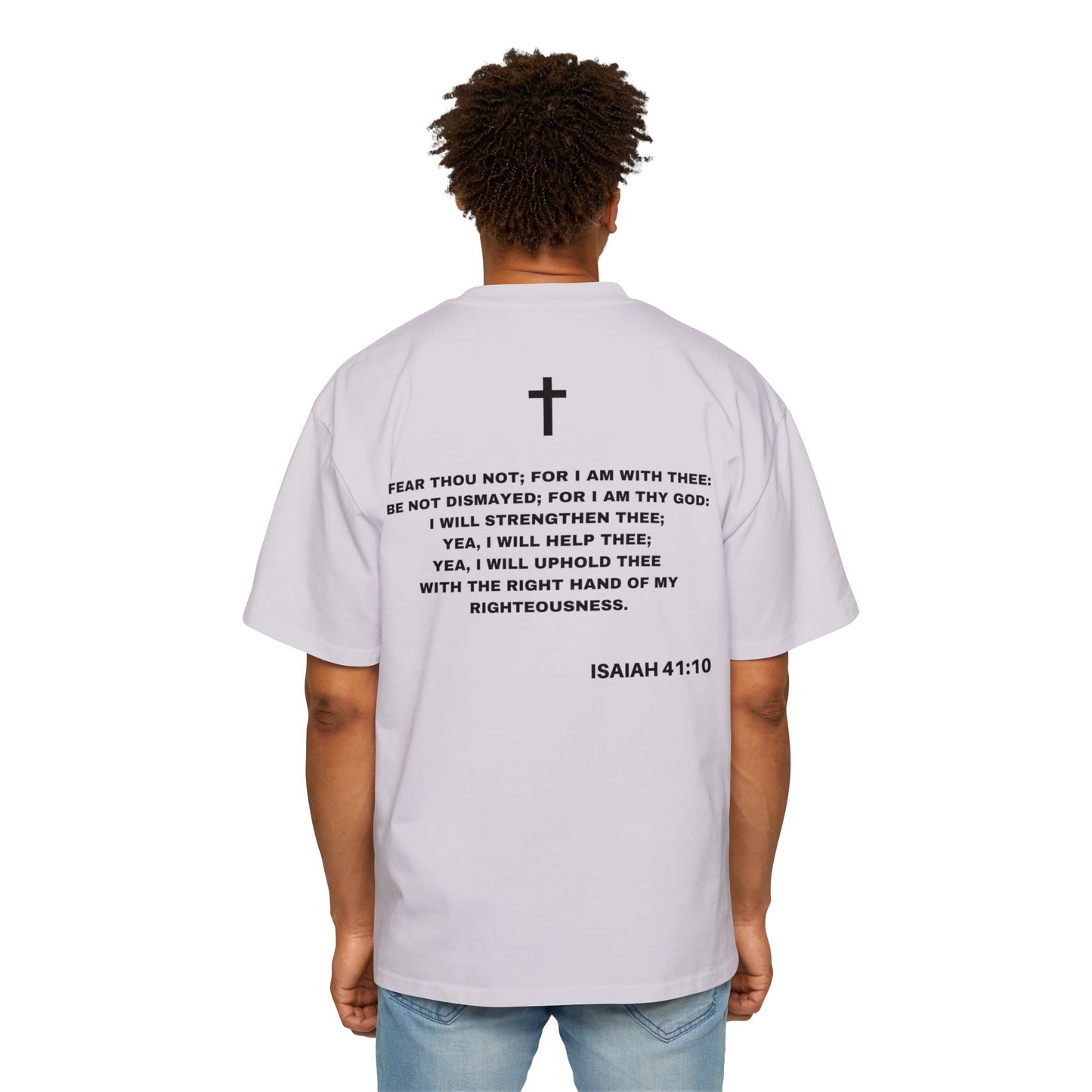 Isaiah 41:10 - Heavy Oversized Tee (Custom) v2