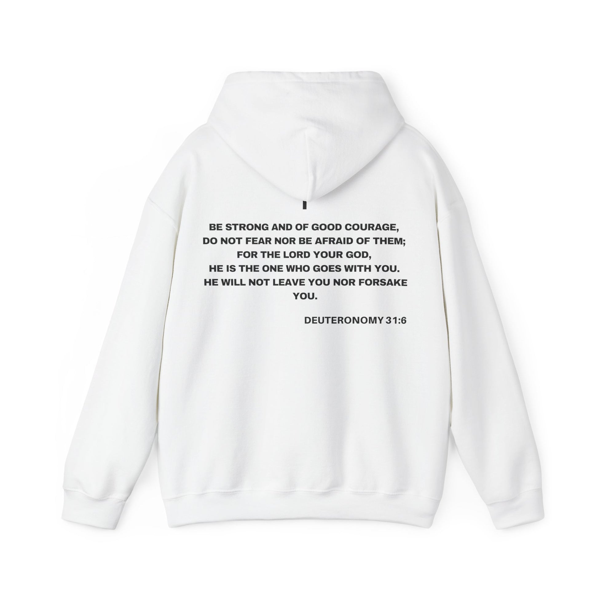 Back of Surrendered Apparel white Christian hoodie featuring the Bible verse Deuteronomy 31:6 in bold teal and black text, with a comfortable fit, perfect for sharing Jesus and staying warm on chilly days