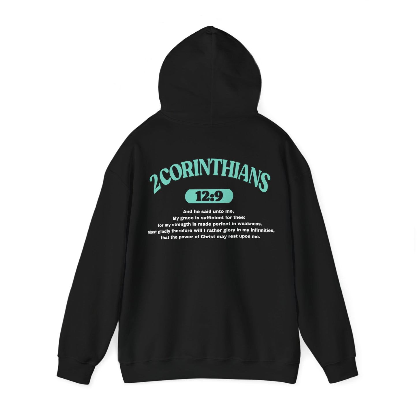 Back of Surrendered Apparel black Christian hoodie featuring the Bible verse 2 Corinthians 12:9 in bold teal and white text, with a comfortable fit, perfect for sharing Jesus and staying warm on chilly days