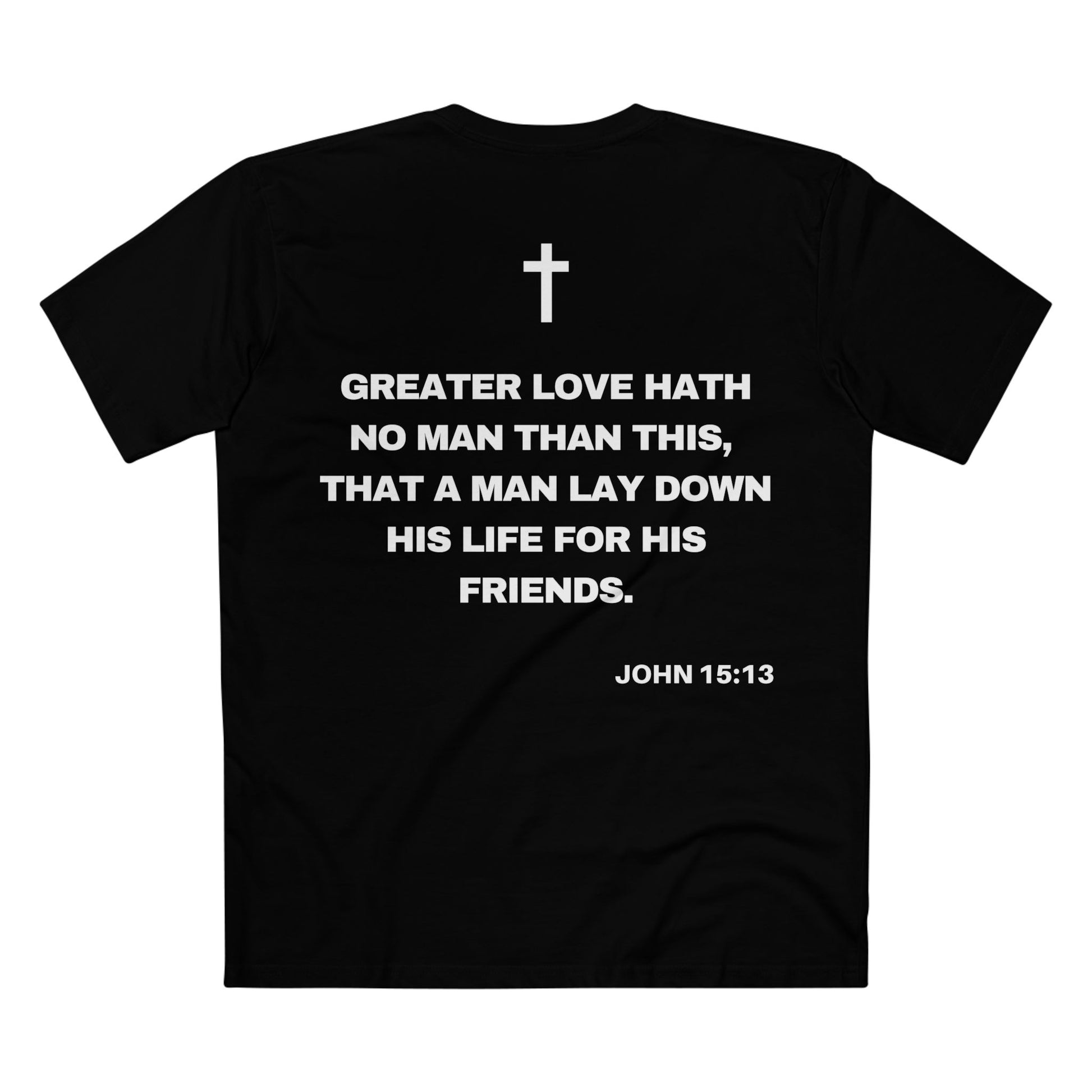 Back of Surrendered Apparel black Christian T-shirt featuring the Bible verse John 15:13 in bold text, cross on top, perfect for sharing faith and Jesus