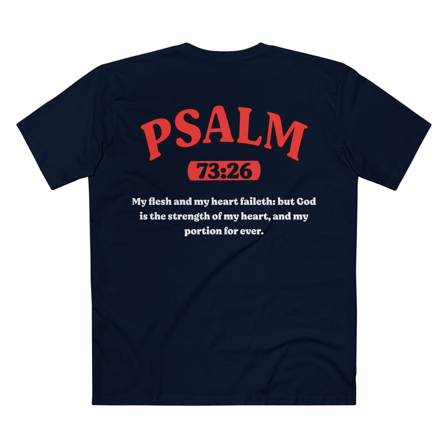 Back of Surrendered Apparel navy  Christian T-shirt featuring the Bible verse psalm 73:26 in bold text, perfect for sharing faith and Jesus