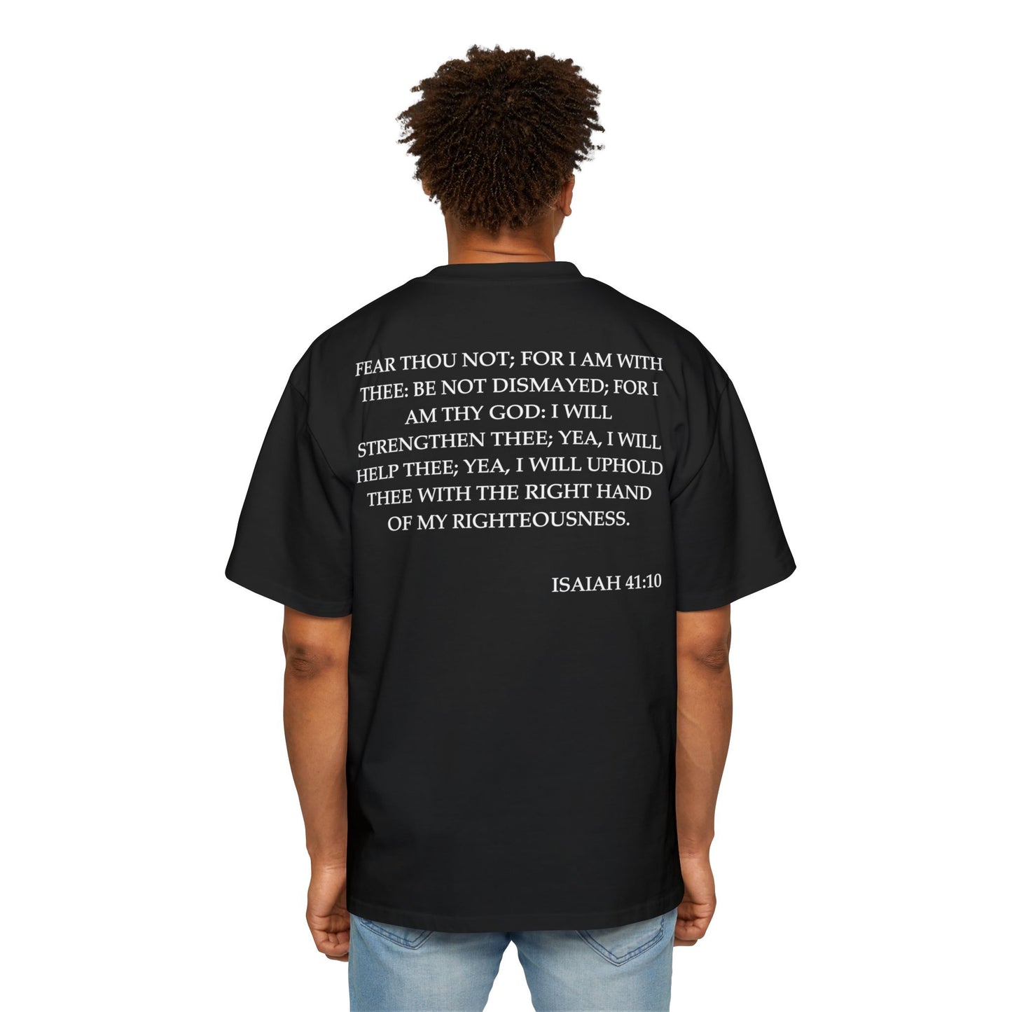 Isaiah 41:10 - Heavy Oversized Tee