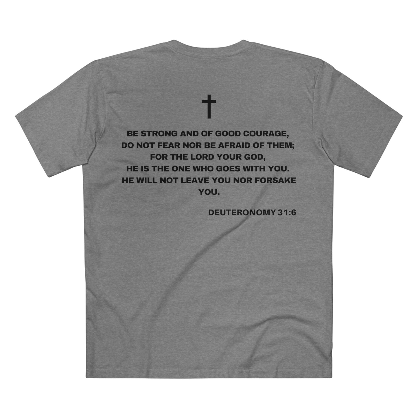 Back of Surrendered Apparel grey Christian T-shirt featuring the Bible verse Deuteronomy 31:6 in bold black text and a cross above text, perfect for sharing faith and Jesus