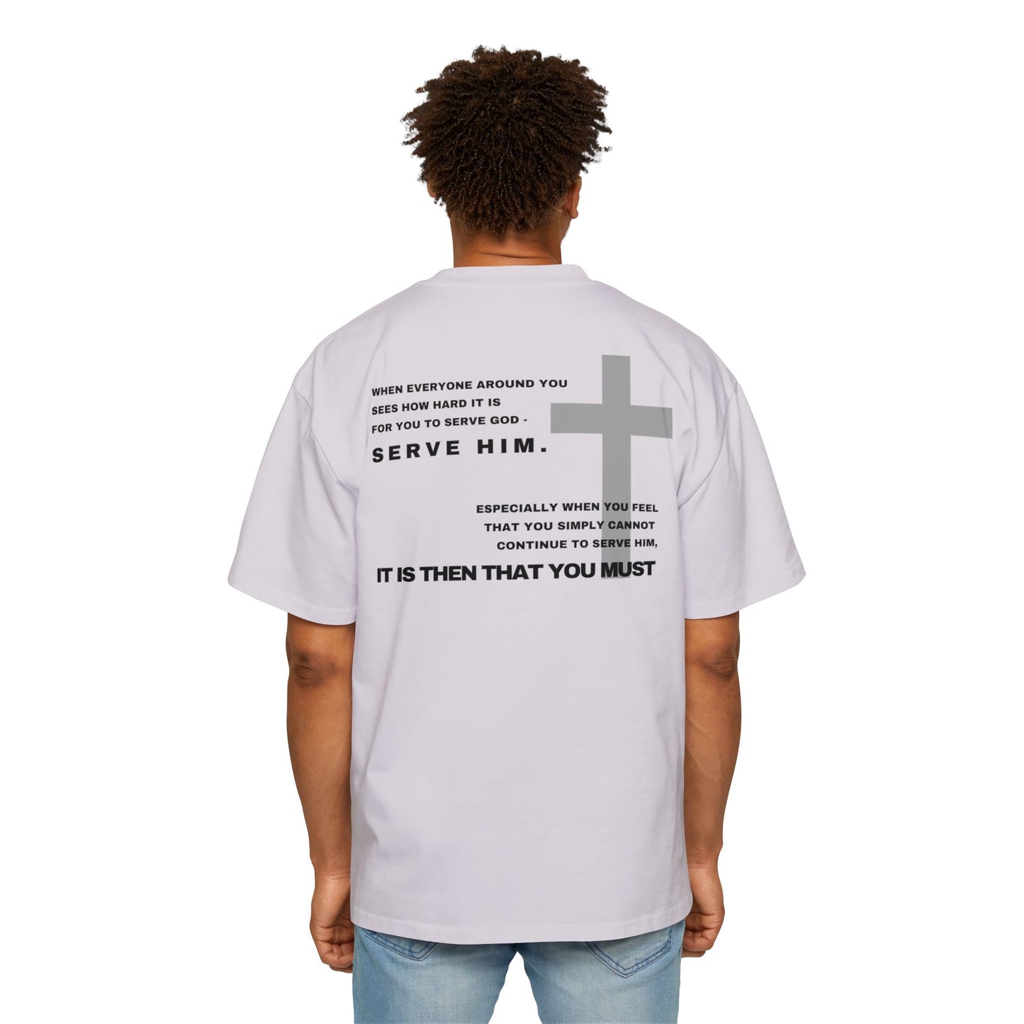 Then You Must - Heavy Oversized Tee (Custom)