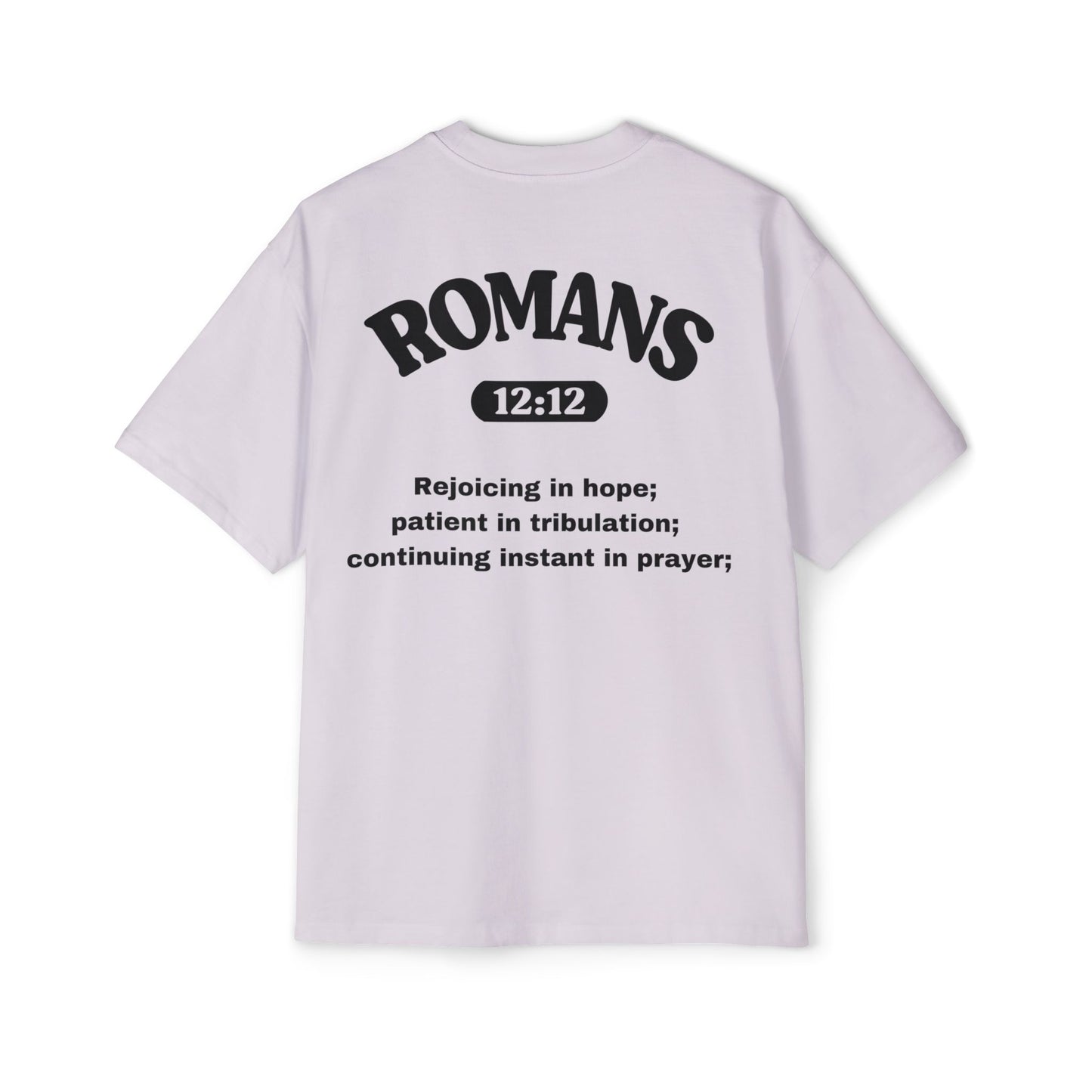 Romans 12:12 - Heavy Oversized Tee (Custom)