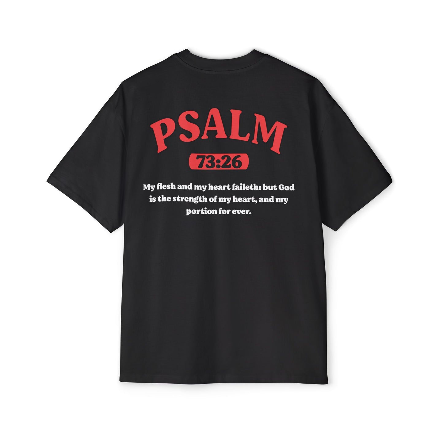 Back of Surrendered Apparel black oversized Christian T-shirt featuring the Bible verse Psalm 73:26 in bold text, providing a cozy fit perfect for cooler days and sharing faith.