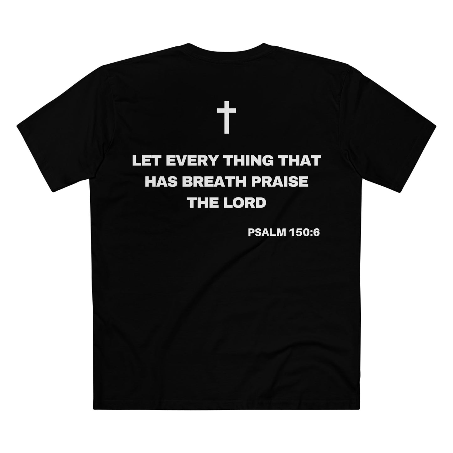 Back of Surrendered Apparel black Christian T-shirt featuring the Bible verse psalm 150:6 in bold text, cross on top, perfect for sharing faith and Jesus