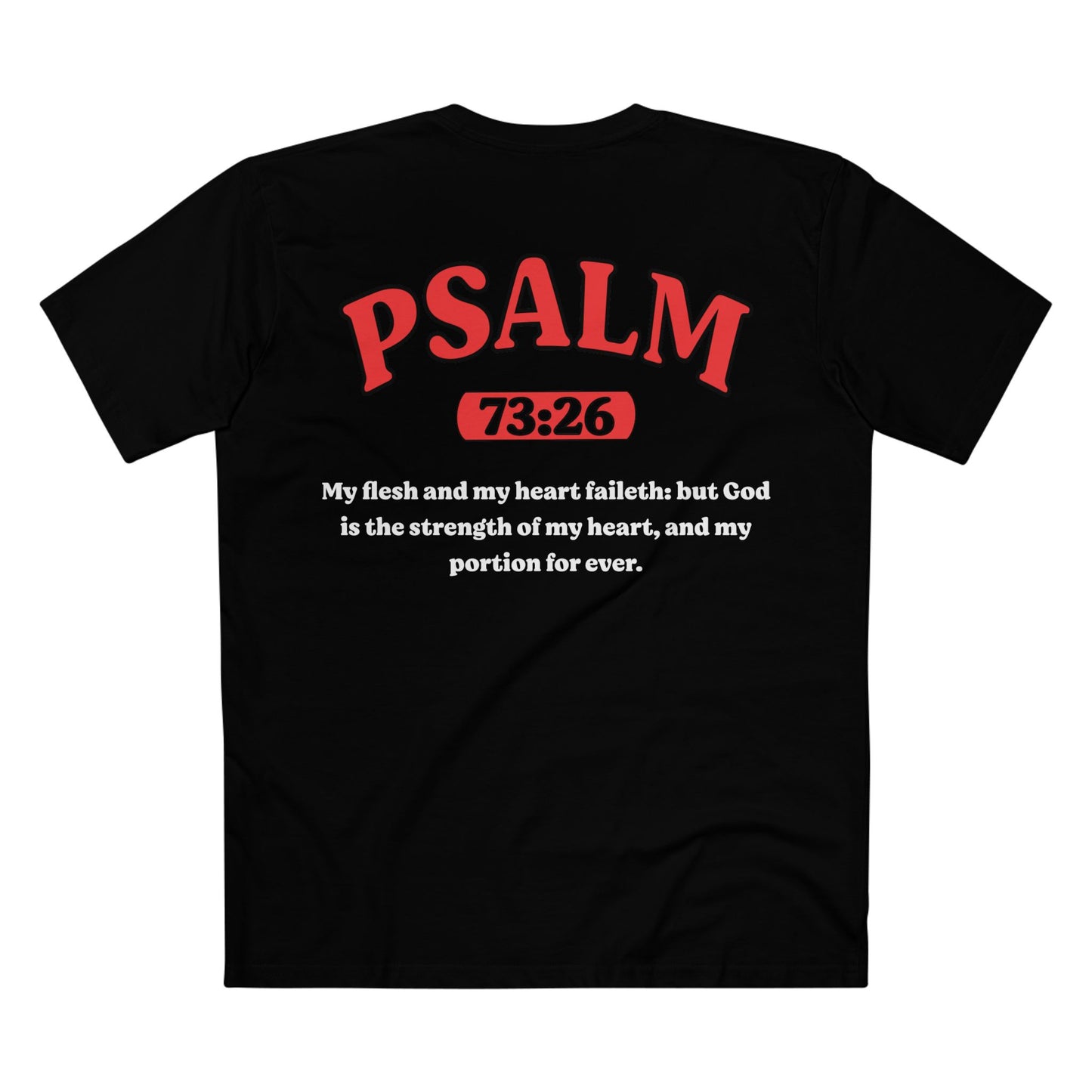 Back of Surrendered Apparel black Christian T-shirt featuring the Bible verse psalm 73:26 in bold text, perfect for sharing faith and Jesus