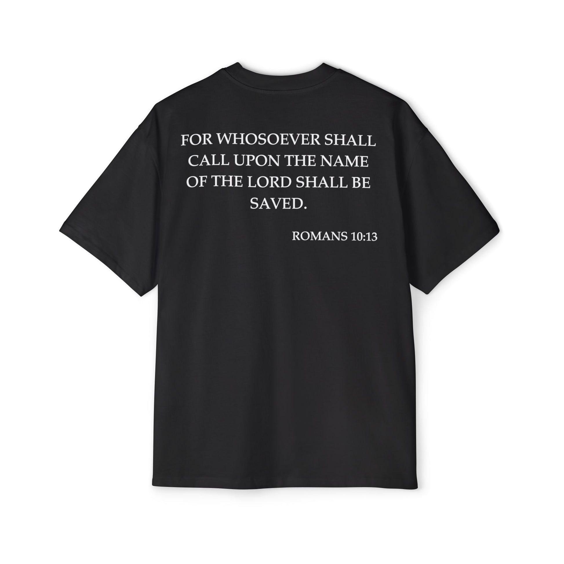 Back of Surrendered Apparel black  oversized Christian T-shirt featuring the Bible verse Romans 10:13 in bold white text, providing a cozy fit perfect for cooler days and sharing faith