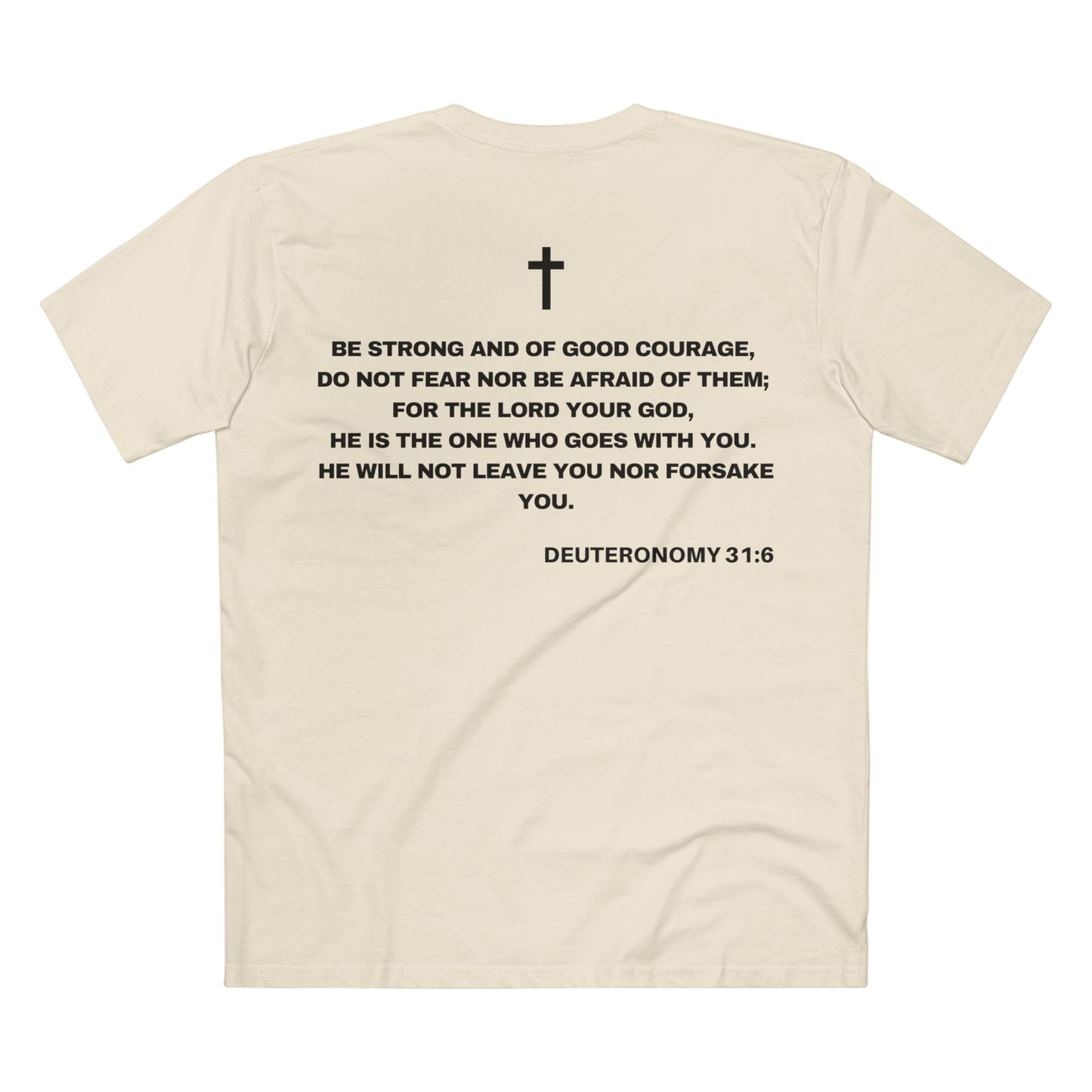 Back of Surrendered Apparel cream Christian T-shirt featuring the Bible verse Deuteronomy 31:6 in bold black text and a cross above text, perfect for sharing faith and Jesus