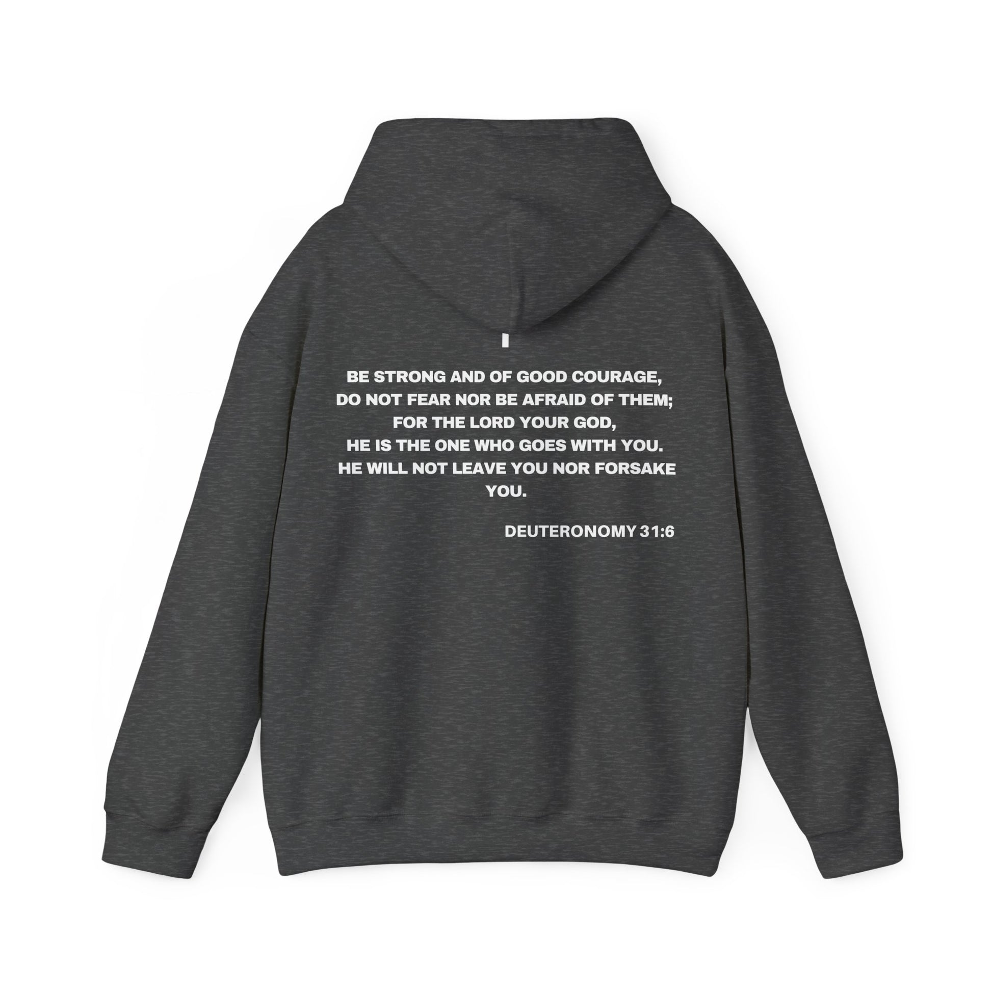 Back of Surrendered Apparel dark grey Christian hoodie featuring the Bible verse Deuteronomy 31:6 in bold teal and white text, with a comfortable fit, perfect for sharing Jesus and staying warm on chilly days