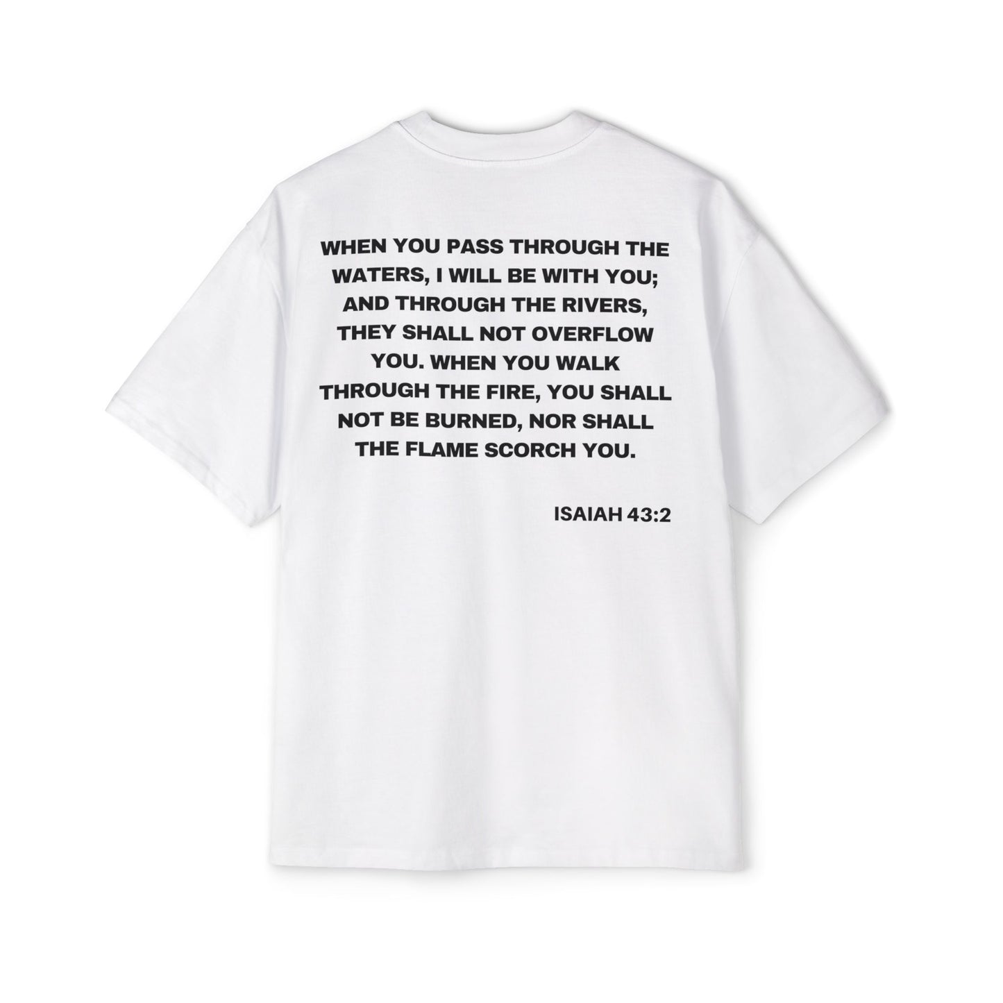 Back of Surrendered Apparel white oversized Christian T-shirt featuring the Bible verse Isaiah 43:2 in bold text, providing a cozy fit perfect for cooler days and sharing faith