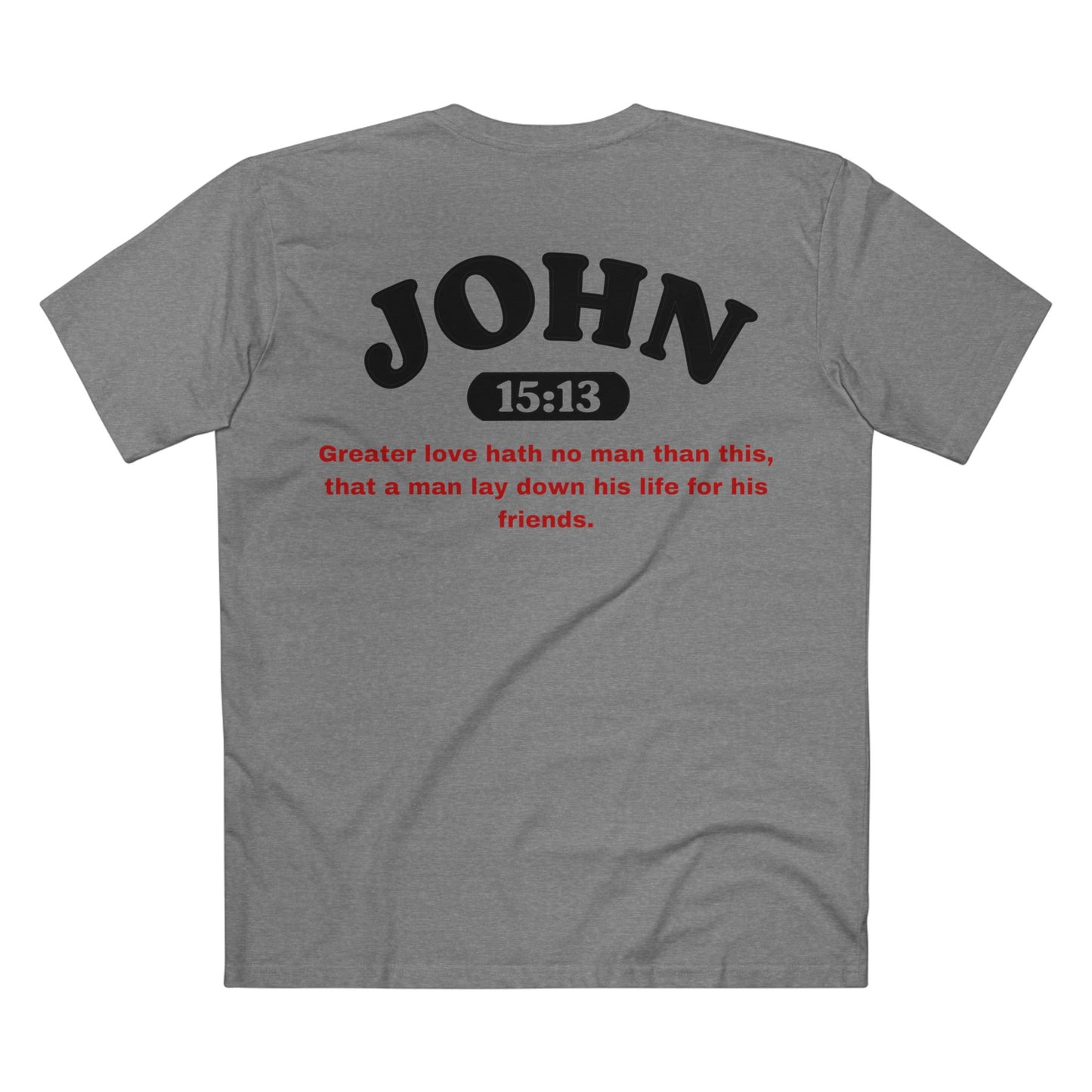 Back of Surrendered Apparel grey Christian T-shirt featuring the Bible verse John 15:13 in big bold text, perfect for sharing faith and Jesus