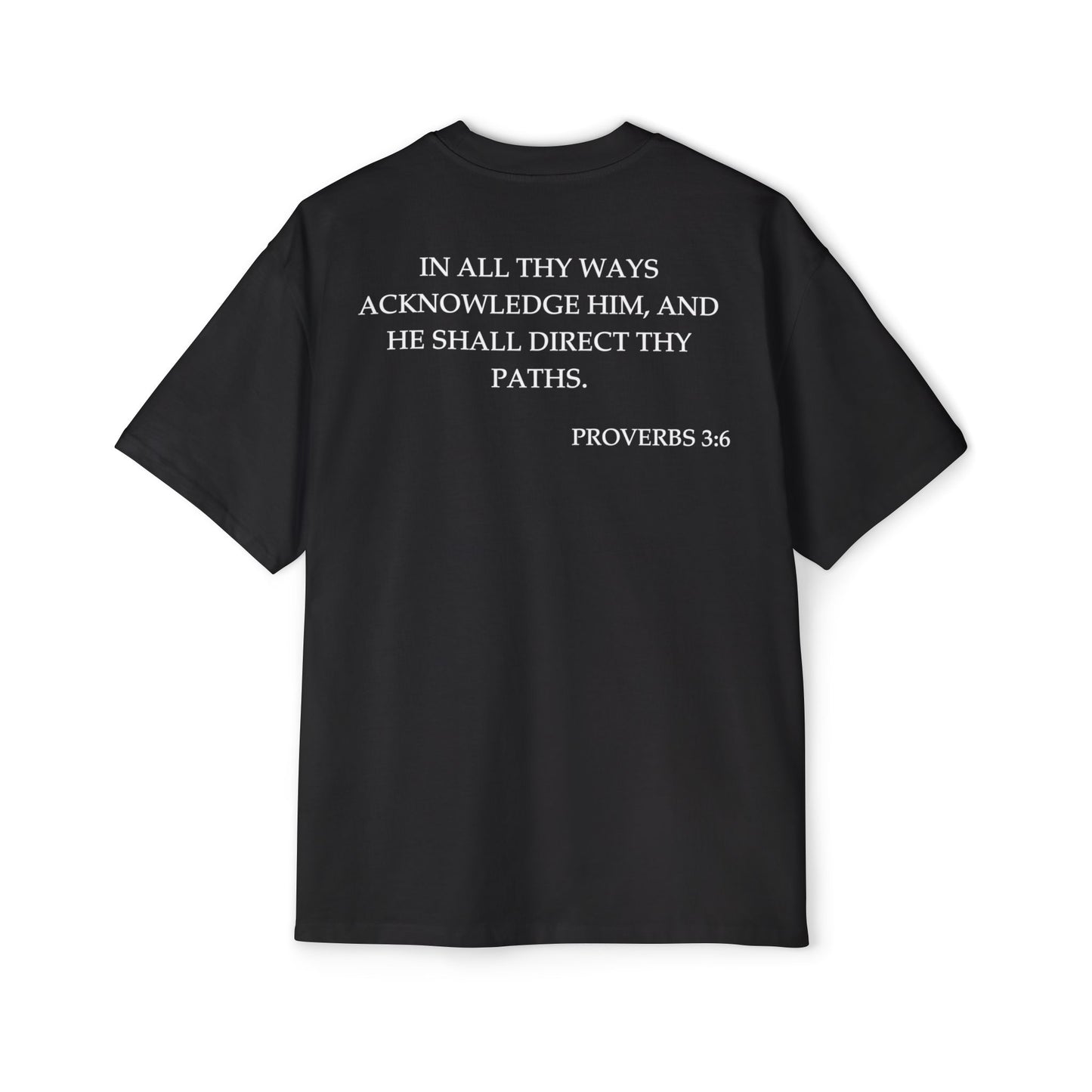 Back of Surrendered Apparel black oversized Christian T-shirt featuring the Bible verse Proverbs 3:6 in bold white text, providing a cozy fit perfect for cooler days and sharing faith