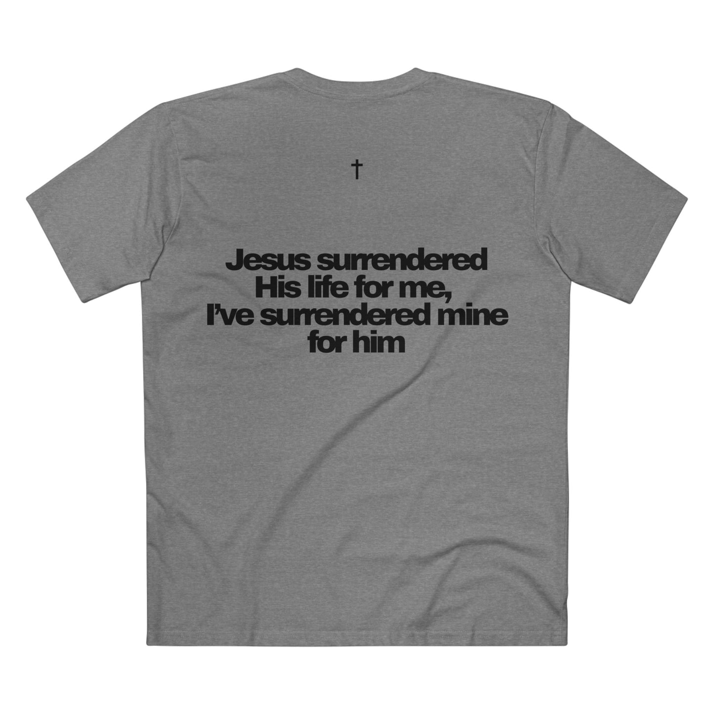 Back of Surrendered Apparel grey Christian T-shirt featuring 'Jesus Surrendered his life for me" in bold text, perfect for sharing faith and Jesus