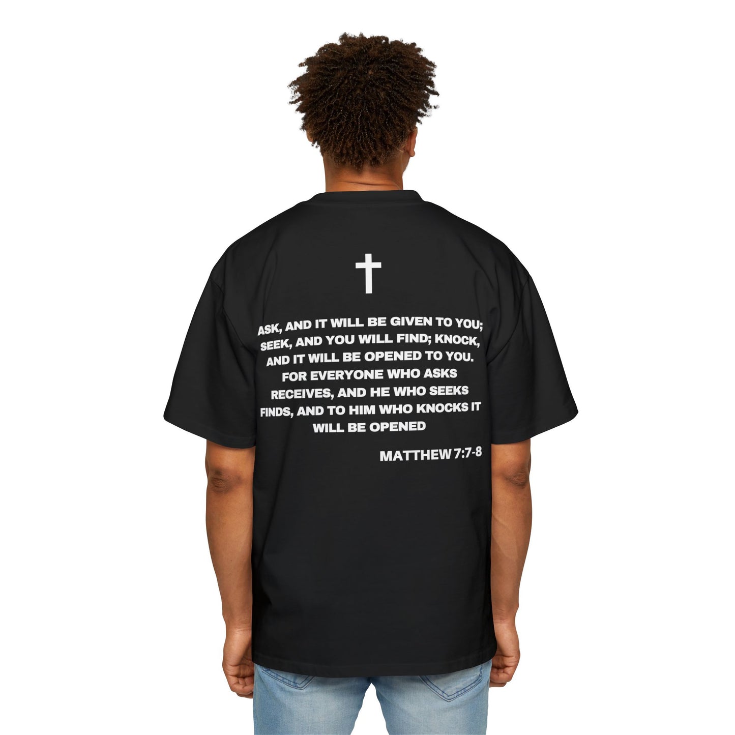 Matthew 7:7-8 - Heavy Oversized Tee (Custom)