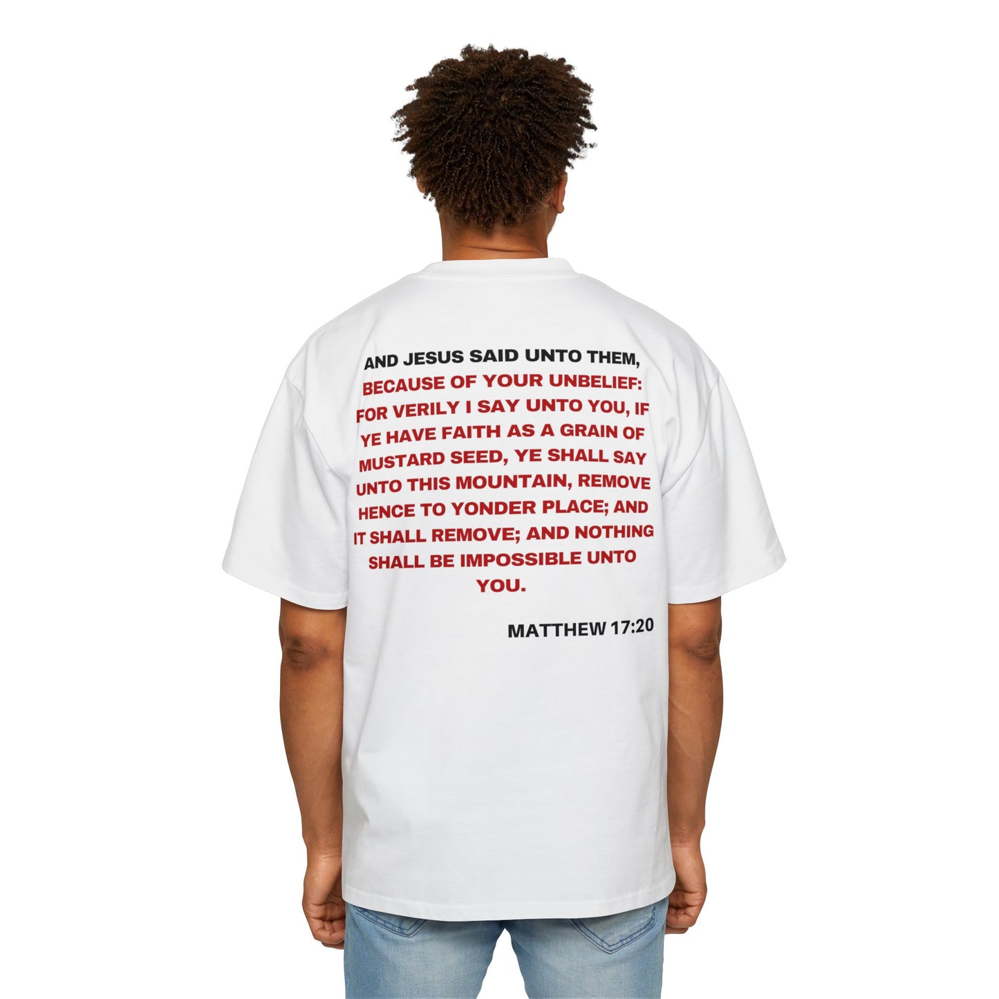 Matthew 17:20 - Heavy Oversized Tee (Custom)