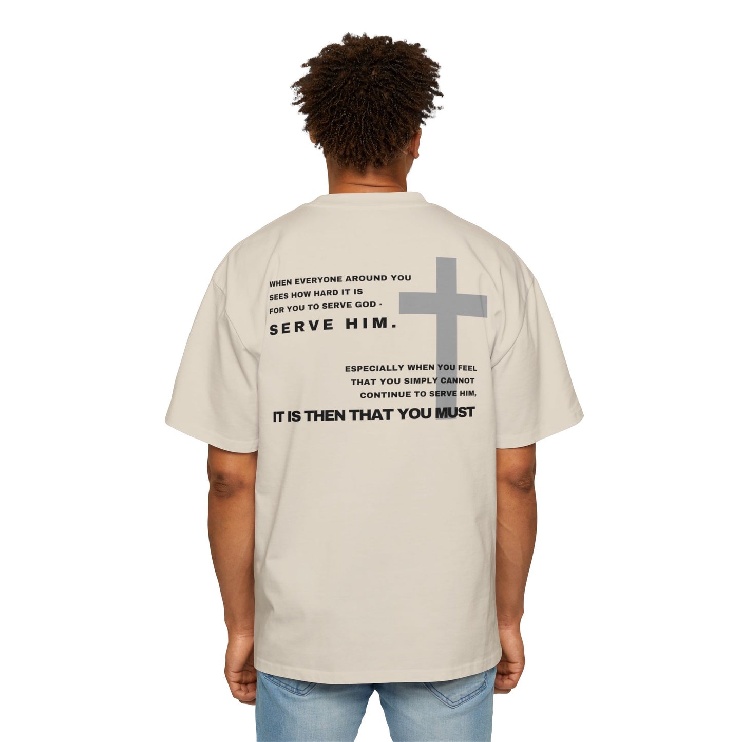 Then You Must - Heavy Oversized Tee (Custom)