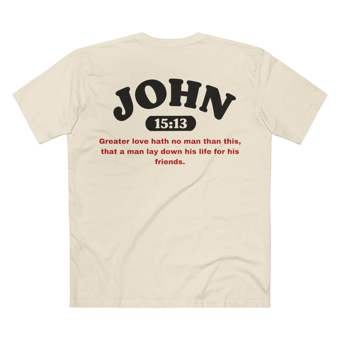 Back of Surrendered Apparel cream Christian T-shirt featuring the Bible verse John 15:13 in big bold text, perfect for sharing faith and Jesus