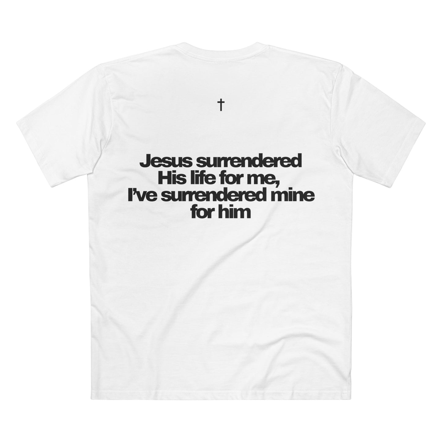 Back of Surrendered Apparel white Christian T-shirt featuring 'Jesus Surrendered his life for me" in bold text, perfect for sharing faith and Jesus