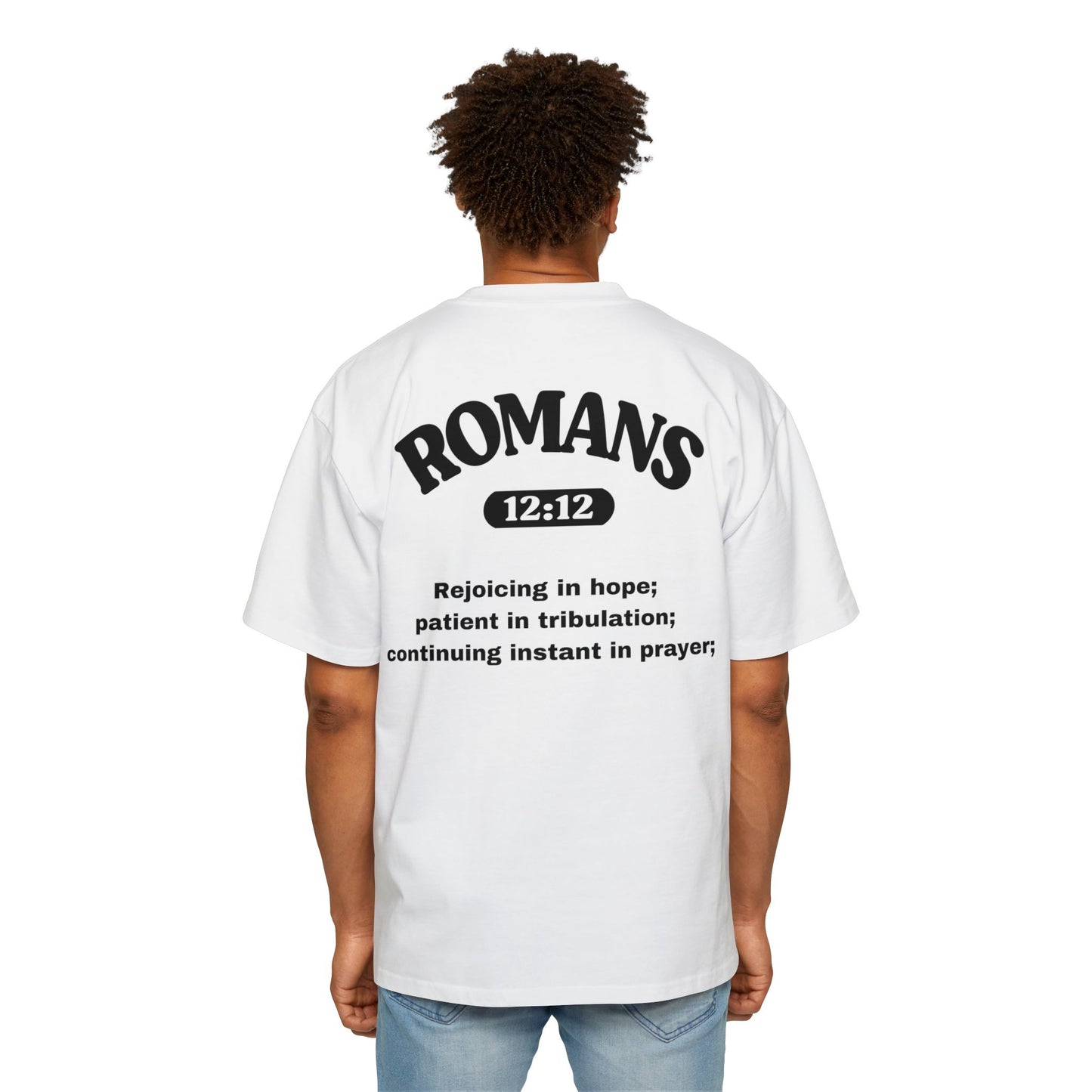 Romans 12:12 - Heavy Oversized Tee (Custom)