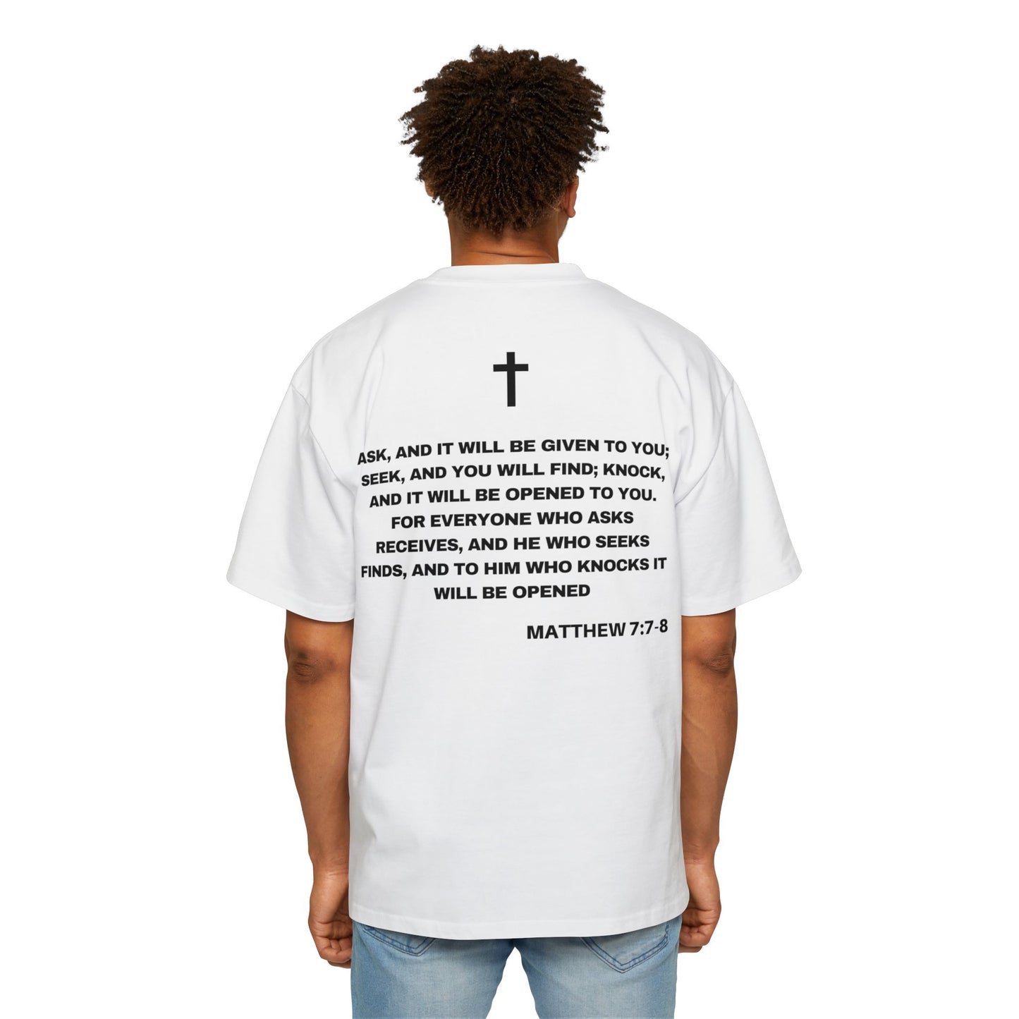 Matthew 7:7-8 - Heavy Oversized Tee (Custom)