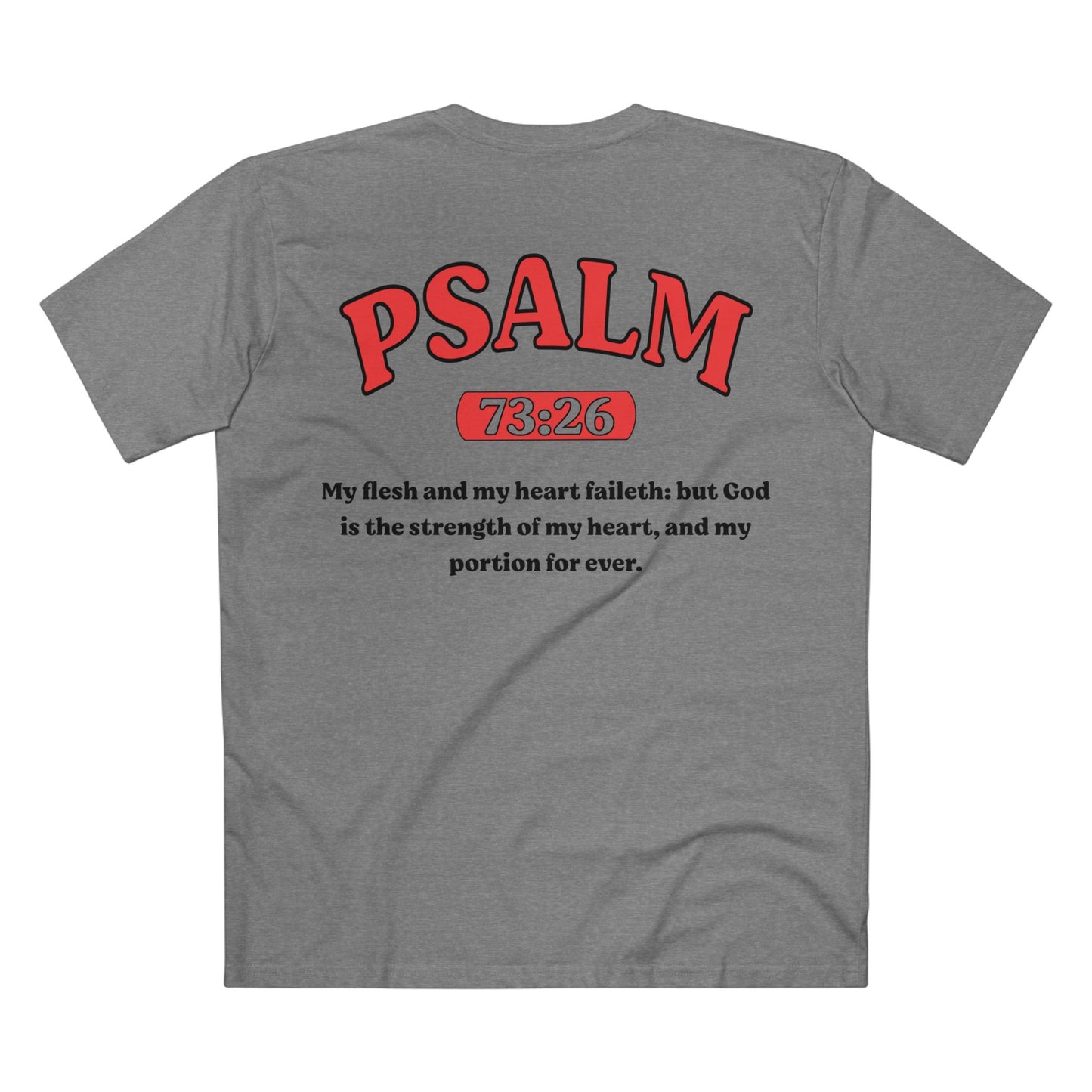 Back of Surrendered Apparel grey Christian T-shirt featuring the Bible verse psalm 73:26 in bold text, perfect for sharing faith and Jesus