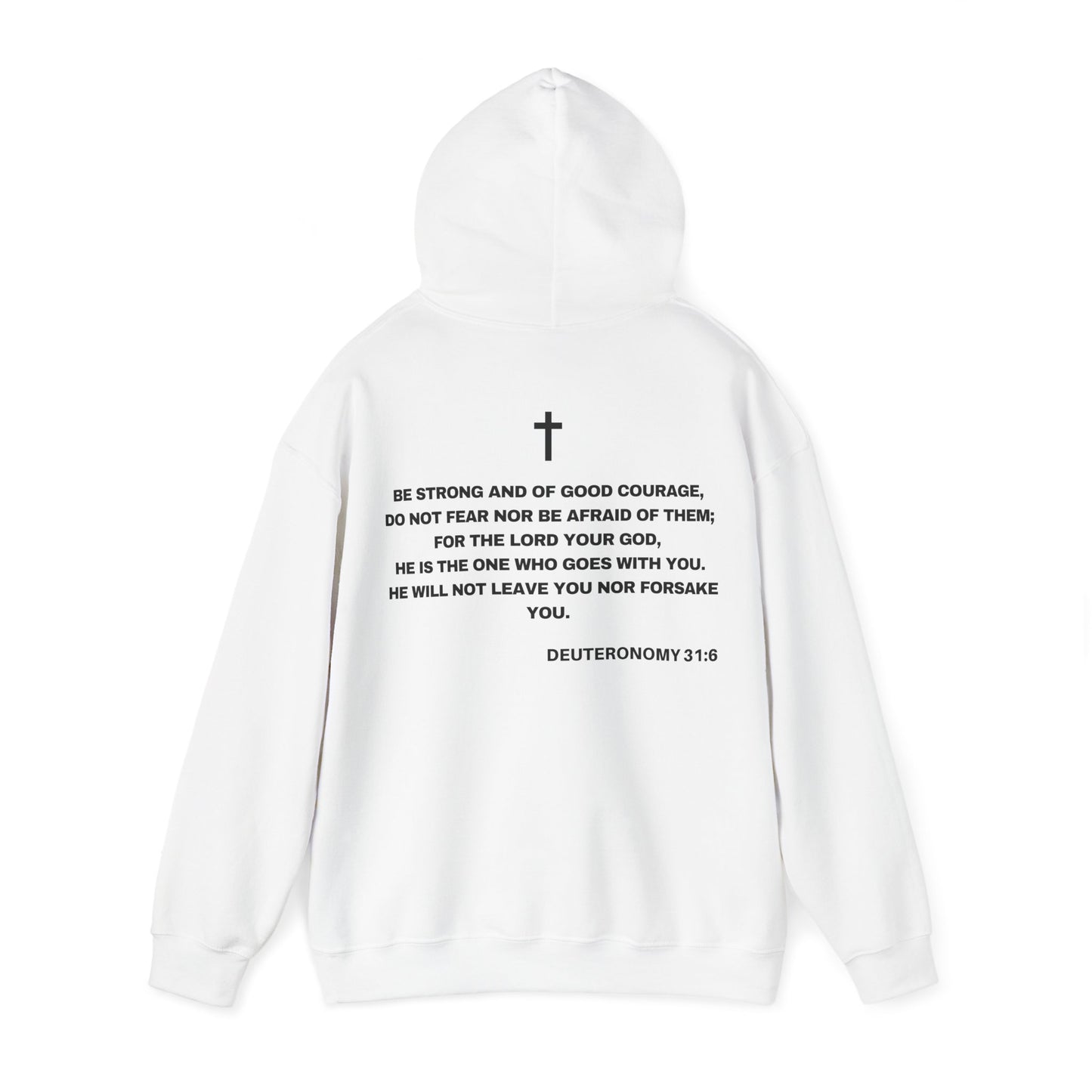 Back of Surrendered Apparel white Christian hoodie featuring the Bible verse Deuteronomy 31:6 in bold teal and black text, with a comfortable fit, perfect for sharing Jesus and staying warm on chilly days