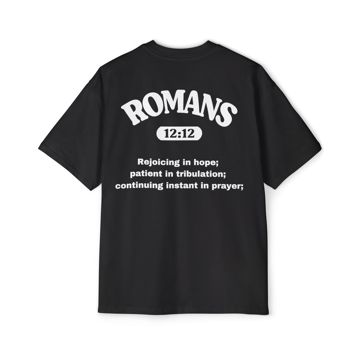 Romans 12:12 - Heavy Oversized Tee (Custom)