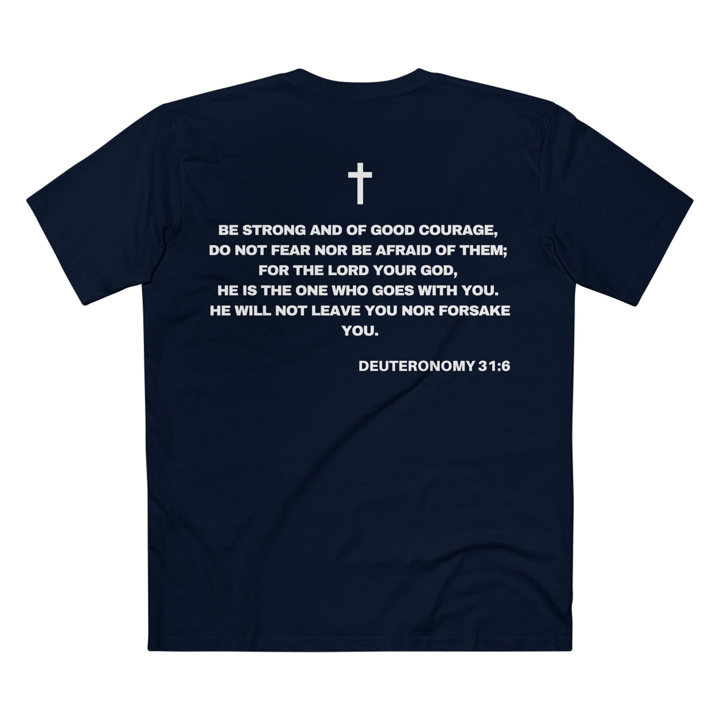 Back of Surrendered Apparel navy Christian T-shirt featuring the Bible verse Deuteronomy 31:6 in bold white text and a cross above text, perfect for sharing faith and Jesus