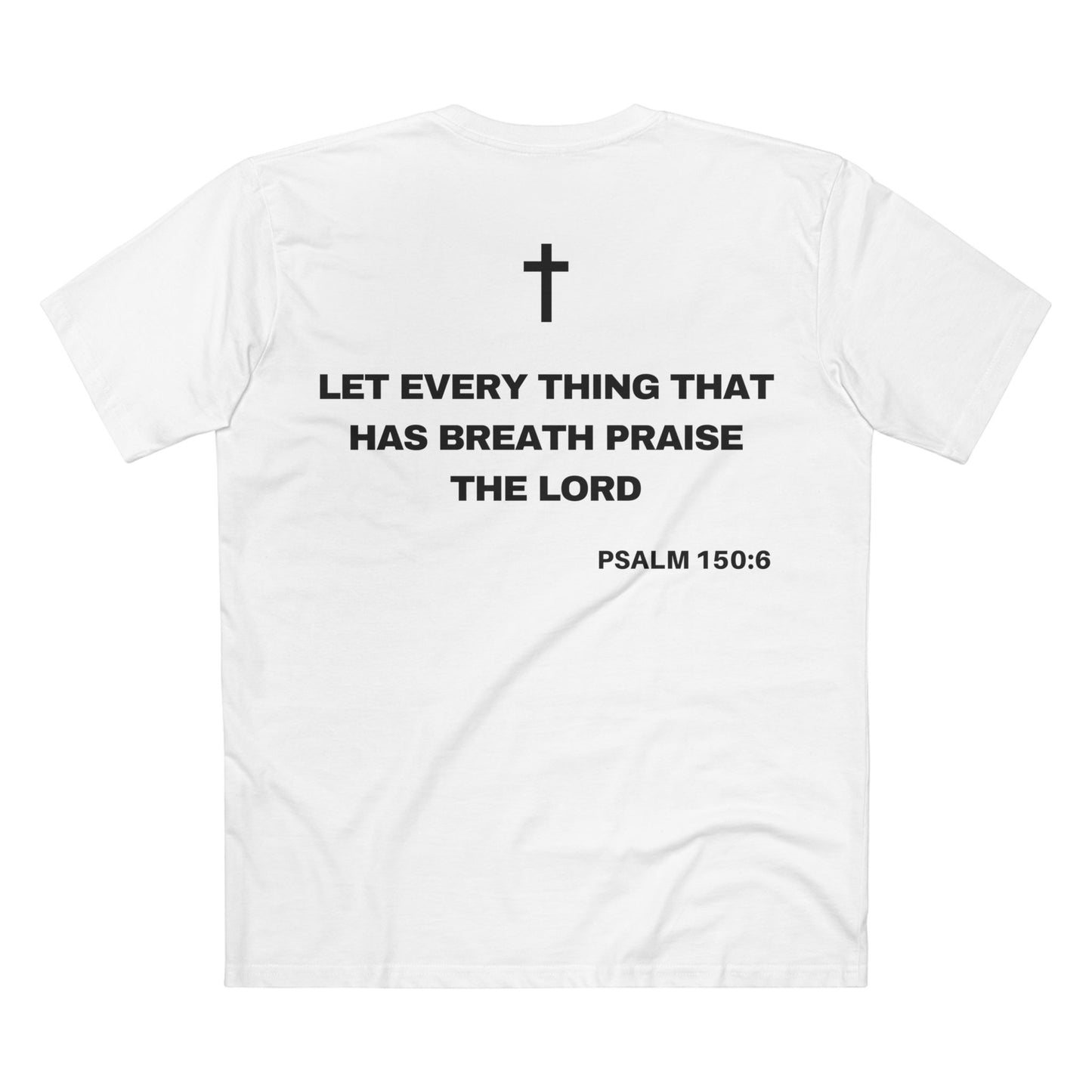 Back of Surrendered Apparel white Christian T-shirt featuring the Bible verse psalm 150:6 in bold text, cross on top, perfect for sharing faith and Jesus