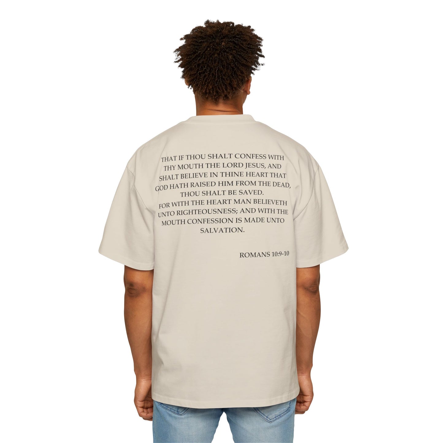 Romans 10:9-10 - Heavy Oversized Tee