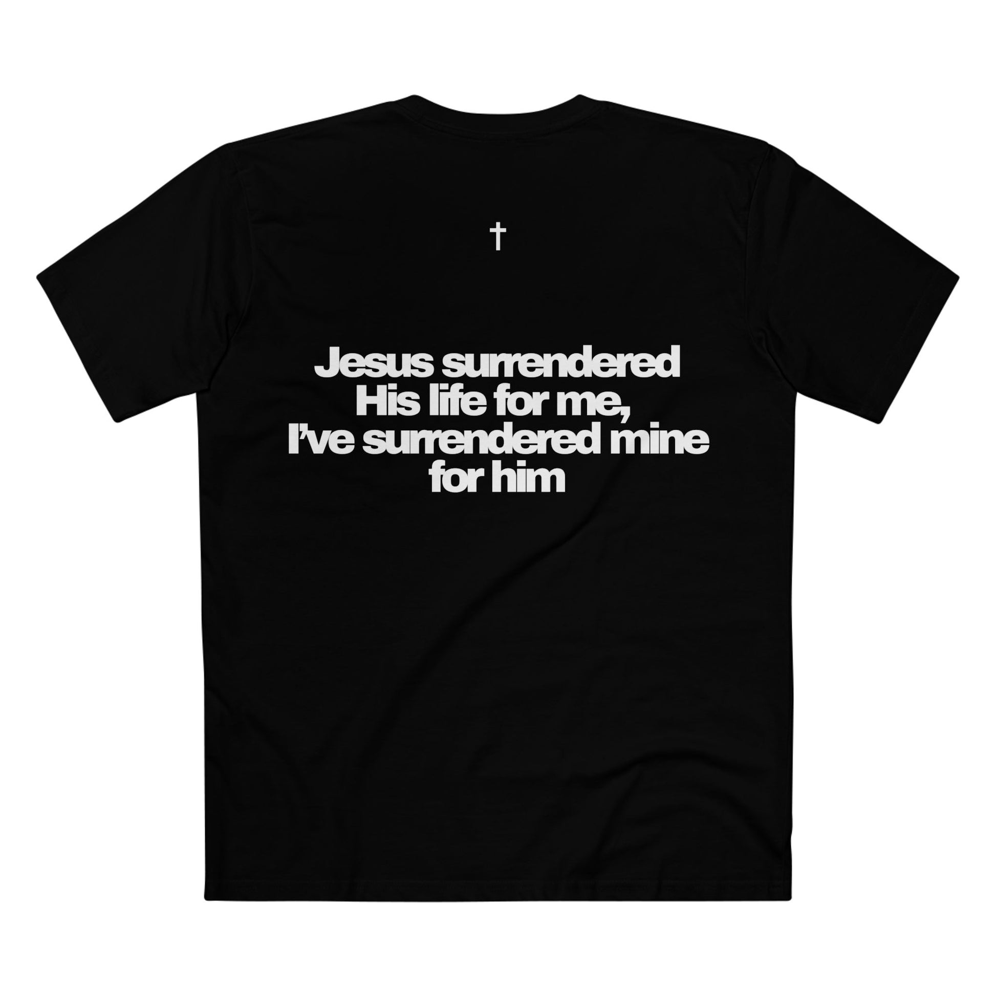 Back of Surrendered Apparel black Christian T-shirt featuring 'Jesus Surrendered his life for me" in bold text, perfect for sharing faith and Jesus