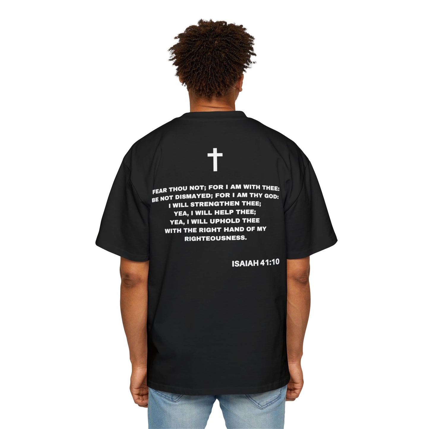 Isaiah 41:10 - Heavy Oversized Tee (Custom) v2