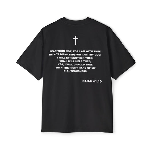 Isaiah 41:10 - Heavy Oversized Tee (Custom) v2