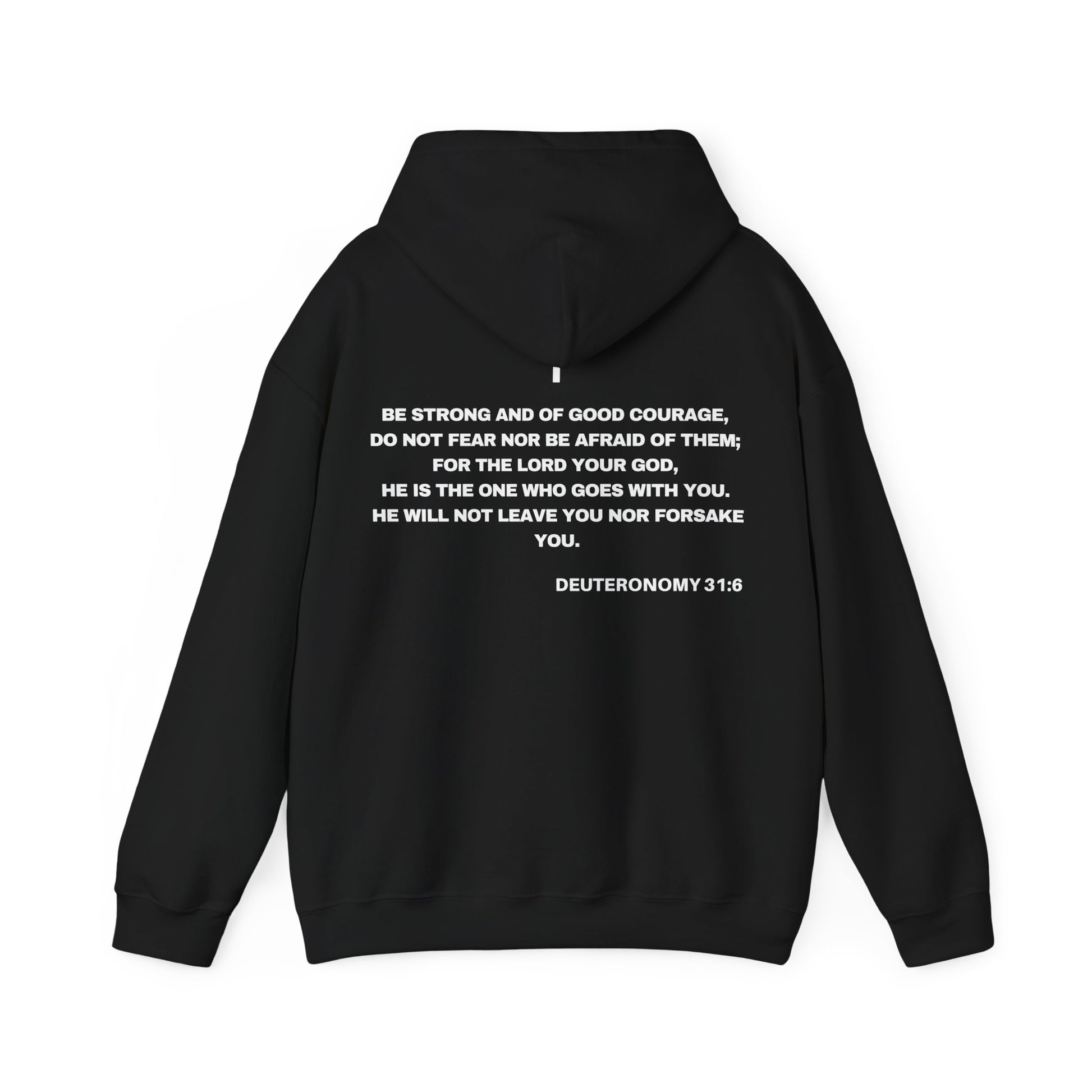 Back of Surrendered Apparel black Christian hoodie featuring the Bible verse Deuteronomy 31:6 in bold teal and white text, with a comfortable fit, perfect for sharing Jesus and staying warm on chilly days